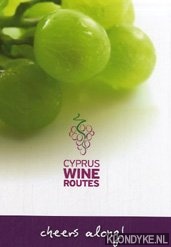 Diverse auteurs - Cyprus Wine Routes. Cheers along!