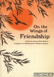 Schutz, Susan Polis - On the wings of friendship