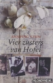 Chin, Ann-ping - Vier zusters van Hofei