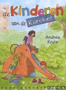 Kruis, Andrea - De kinderen van de Karekiet: voorleesverhalen