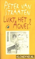 Straaten, Peter van - Lukt het Agnes?