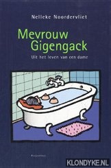 Noordervliet, Nelleke - Mevrouw Gigengack: uit het leven van een dame