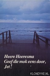 Heeresma, H. - Geef die mok eens door, Jet!