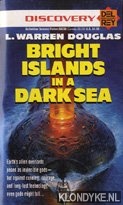 Douglas, L. Warren - Bright islands in a dark sea