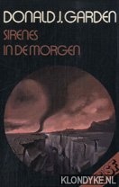 Garden, Donald J. - Sirenes in de morgen