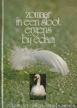 Elsken, Ed van der & Hans Bouma - Zomaar in een sloot ergens bij Edam