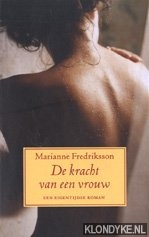 Fredriksson, Marianne - De kracht van een vrouw
