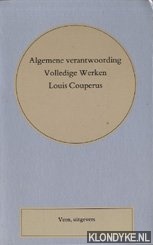 Couperus, Louis - Algemene verantwoording van de Volledige werken Louis Couperus