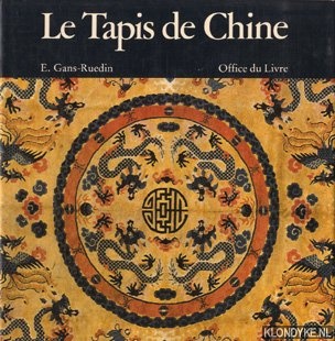 Gans-Ruedin, E. - Le Tapis de Chine