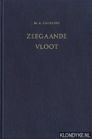 Cageling, M.A. - Zeegaande vloot