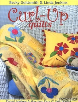 Goldsmith, Becky - Curl-up quilts: flannel appliqu & more from Piece O' Cake Designs