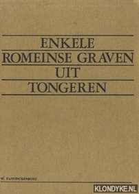 Vanvinckenroye, W. - Enkele Romeinse graven uit Tongeren