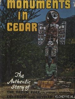 Keithahn, Edward L. - Monuments in cedar, The authentic story of the totem pole