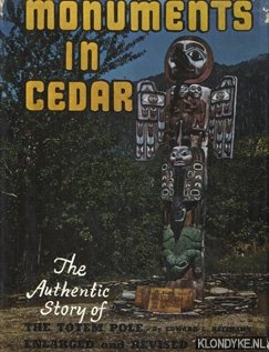 Keithahn, Edward L. - Monuments in cedar, The authentic story of the totem pole