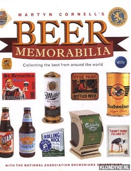 Cornell, Martyn - Martyn Cornell's beer memorabilia: collecting the best from around the world