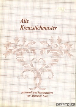 Kurz, Marianne - Alte Kreuzstichmuster
