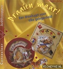 Akker, Mieke van den - Draaien maar! Een draaikaart voor elke gelegenheid