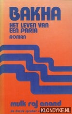 Anand, Mulk Raj - Bakha. Het leven van een paria