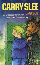 Slee, Carry - Omnibus: De smoezenkampioen / Meester Paardenpoep