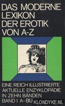 Diverse auteurs - Das moderne Lexikon der Erotik von A-Z. Eine reich illustrierte aktuelle Enzyklopdie in zehn Bnden