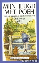 Milne, Christopher - Mijn jeugd met Poeh: over een jongetje en zijn beroemde beer