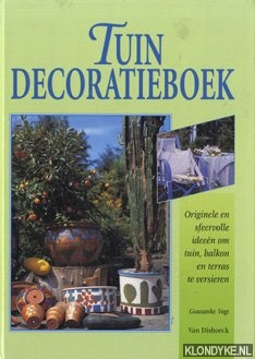 Vogt, Guusanke - Tuindecoratieboek: originele en sfeervolle ideen om tuin, balkon en terras te versieren