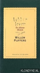 Pijffers, Willem - Lekker leven: de ultieme lifestyle