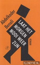 Laat het morgen mooi weer zijn - Benali, Abdelkader