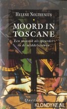Nolthenius, Helene - Moord in Toscane: een monnik als speurder in de Middeleeuwen