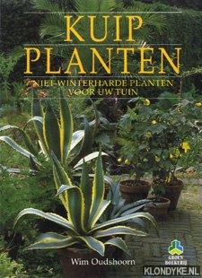 Oudshoorn, W - Kuipplanten: niet-winterharde planten voor uw tuin