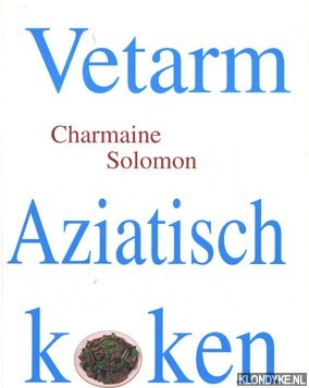 Solomon, Charmaine - Vetarm Aziatisch koken