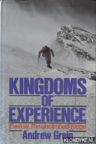 Greig, Andrew - Kingdoms of experience: Everest, the unclimbed ridge