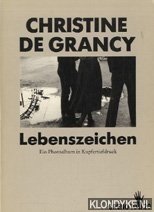 Grancy, Christine de - Lebenszeichen: ein Photoalbum in Kupfertiefdruck