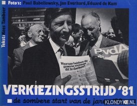 Tamboer, Kees & Babeliowsky, Paul - e.a. - Verkiezingsstrijd '81. De sombere start van de jaren '80