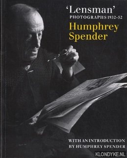 Spender, Humphrey - Lensman: photographs 1932-52: Humphrey Spender