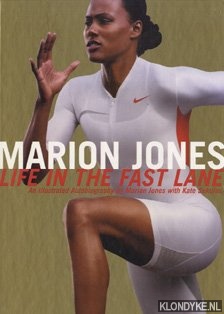 Jones, Marion - Marion Jones: life in the fast lane: an illustrated autobiography