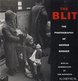 Rodger, George - The Blitz: the photography of George Rodger
