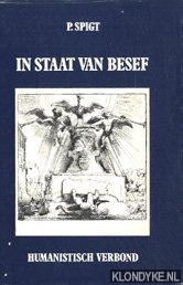 Spigt, P. - In staat van besef. Opstellen van een humanist