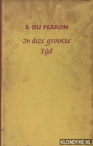 Perron, E. du - In deze grootse tijd