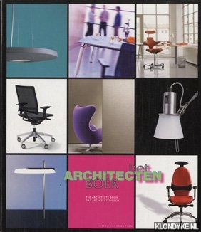 Hoekjen, Henk-Jan - Het architectenboek: een verkenning van historische, huidige en toekomstige ontwikkelingen binnen de (interieur)architectuur in de vorm van interviews met architecten en ontwerpers