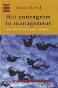 David, O. - Het enneagram in management: beter inzicht in menselijk gedrag in organisaties