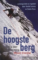Leistra, Gerlof - De hoogste berg: vijftig jaar beklimming van de Mount Everest