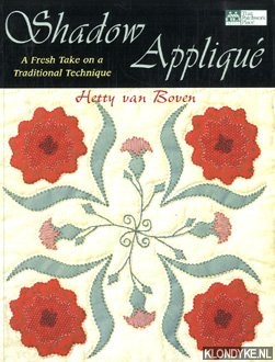 Boven, Hetty van - Shadow appliqu: a fresh take on a traditional technique