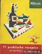 Diverse auteurs - 17 praktische recepten uit de Knorr-keuken