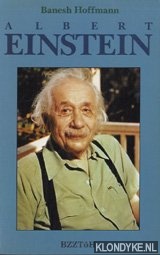Hoffmann, Banesh - Albert Einstein