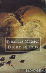 Matsier, Nicolaas - Dicht bij huis