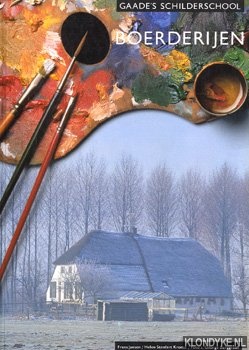 Jansen, Frans & Stenfert-Kroese, Helen - Gaade's Schilderschool: Boerderijen