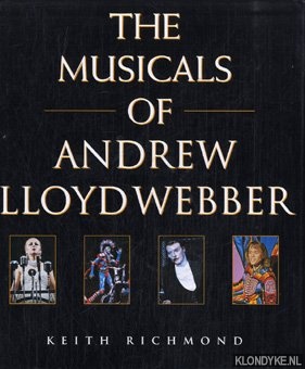 Richmond, Keith - The musicals of Andrew Lloyd Webber