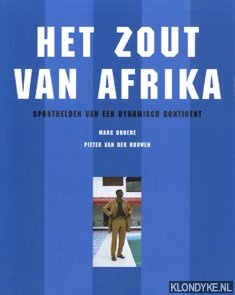 Broere, Marc - Het zout van Afrika: sporthelden van een dynamisch continent