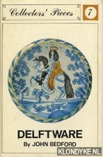 Bedford, John - Collectors' Pieces: Delftware